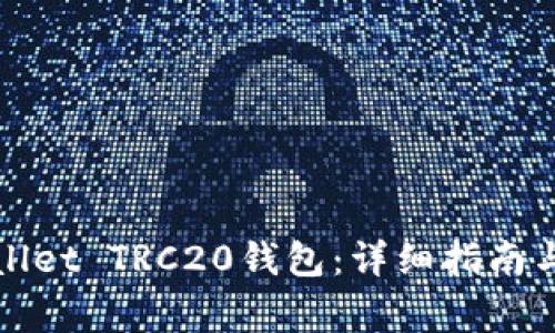 如何创建tpWallet TRC20钱包：详细指南与常见问题解答